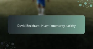 David Beckham: Hlavní momenty kariéry